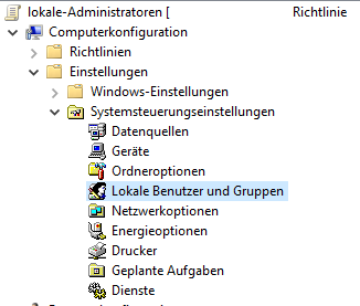 Gruppenrichtlinie Einstellungen Lokale Benutzer und Gruppen